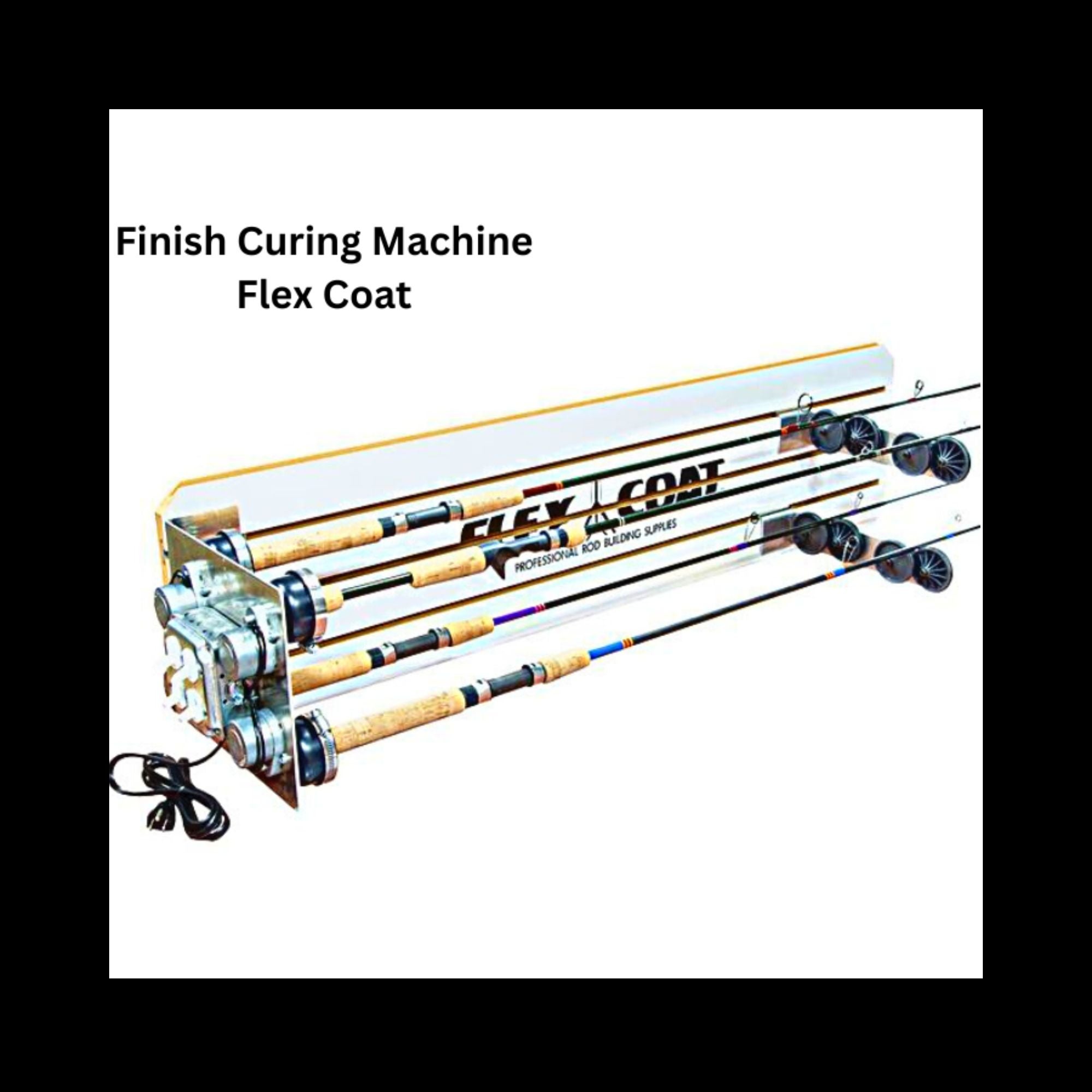 Finish Curing Machine, Flex Coat, Rod Building Equipment, Fishing